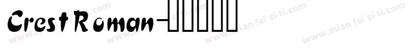 Crest Roman字体转换
